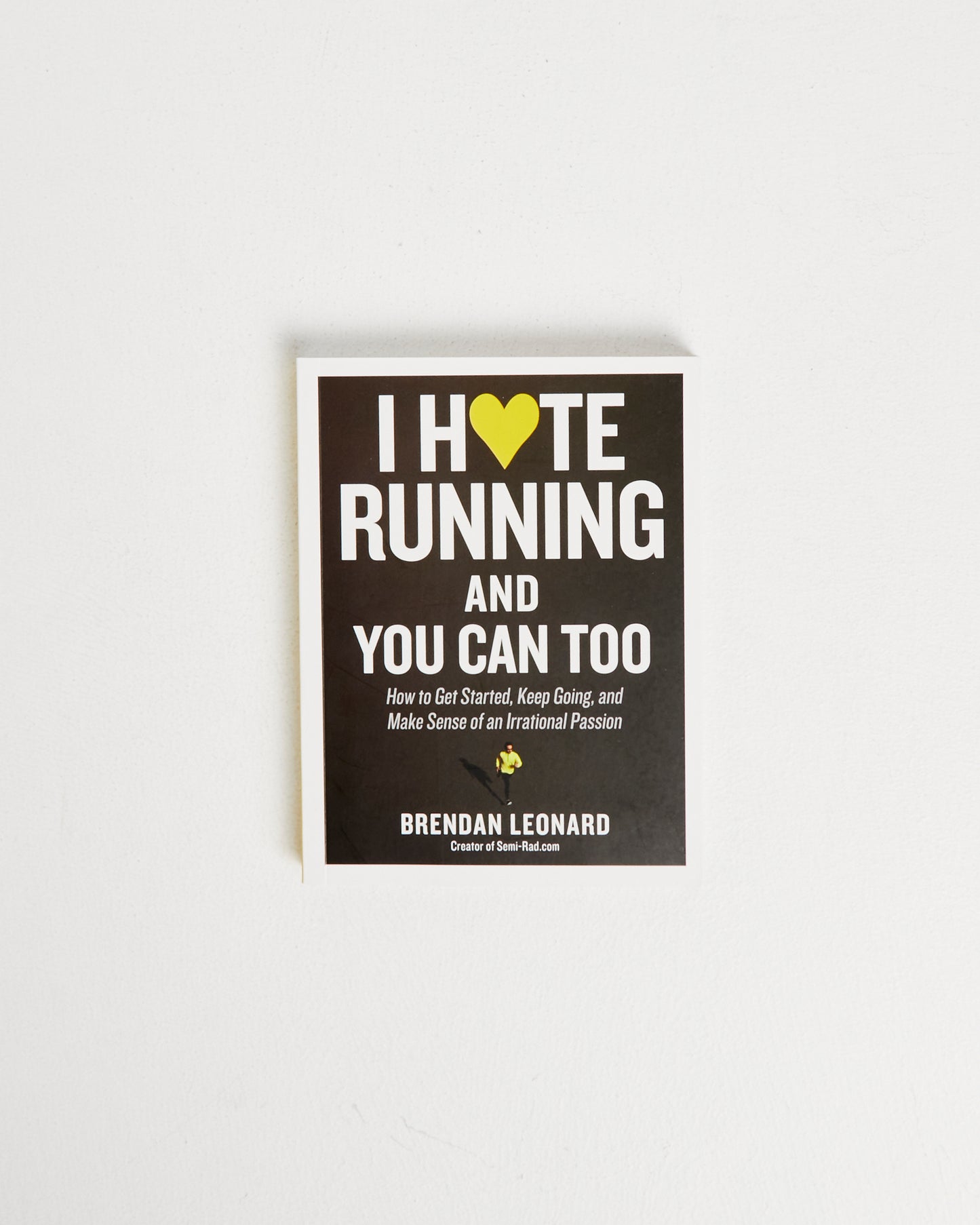 I Hate Running And You Can Too Book